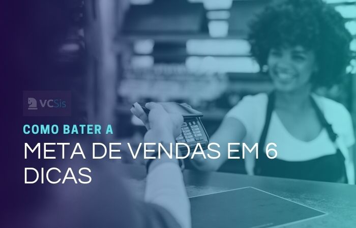 Veja como bater a meta de vendas no site com estas 6 dicas