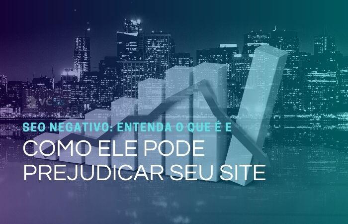 SEO negativo: entenda o que é e como ele pode prejudicar seu site